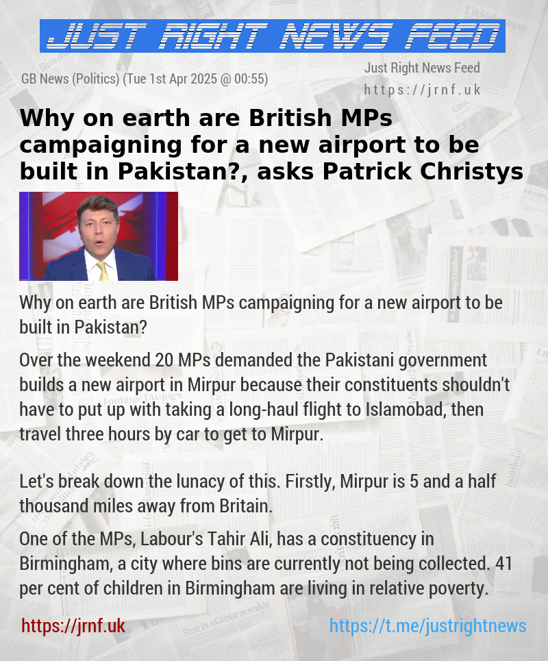 Why on earth are British MPs campaigning for a new airport to be built in Pakistan?, asks Patrick Christys