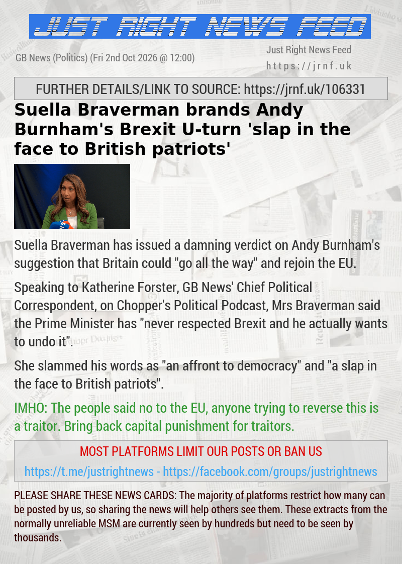 Suella Braverman brands Andy Burnham’s Brexit U—turn ’slap in the face to British patriots’