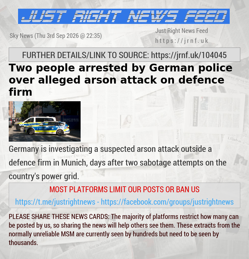 Two people arrested by German police over alleged arson attack on defence firm