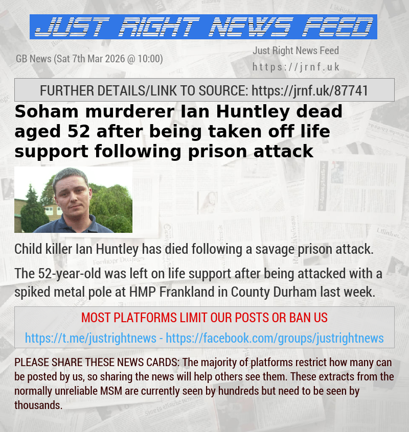 Soham murderer Ian Huntley dead aged 52 after being taken off life support following prison attack