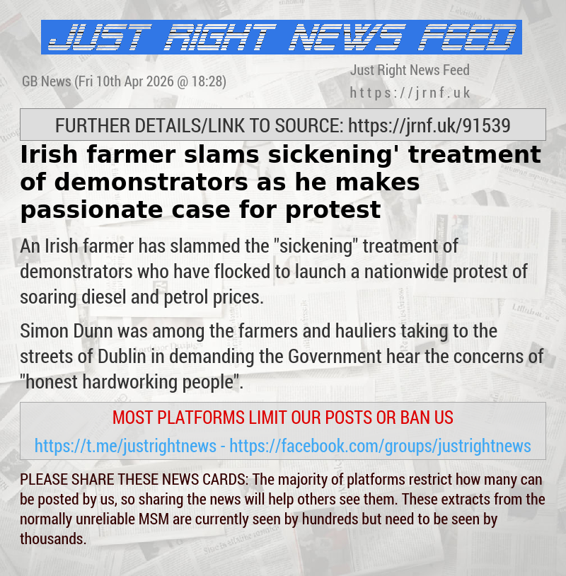 Irish farmer slams ‘sickening’ treatment of demonstrators as he makes passionate case for protest