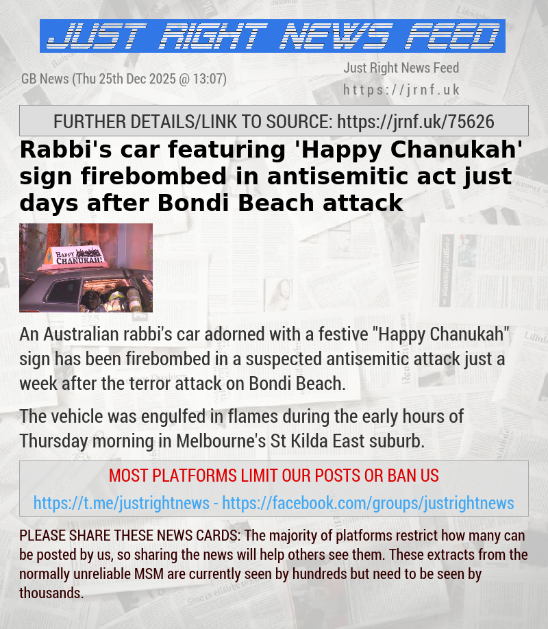 Rabbi’s car featuring ’Happy Chanukah’ sign firebombed in antisemitic act just days after Bondi Beach attack