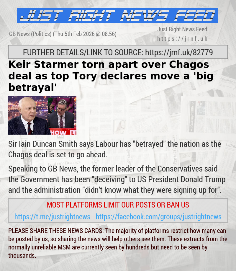 Keir Starmer torn apart over Chagos deal as top Tory declares move a ’big betrayal’