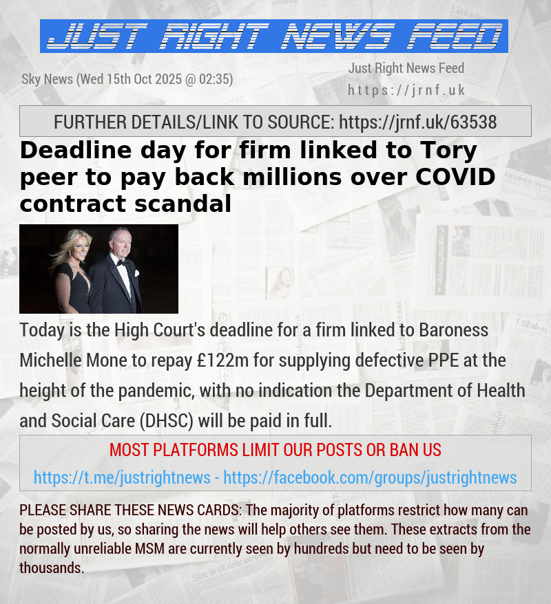 Deadline day for firm linked to Tory peer to pay back millions over COVID contract scandal