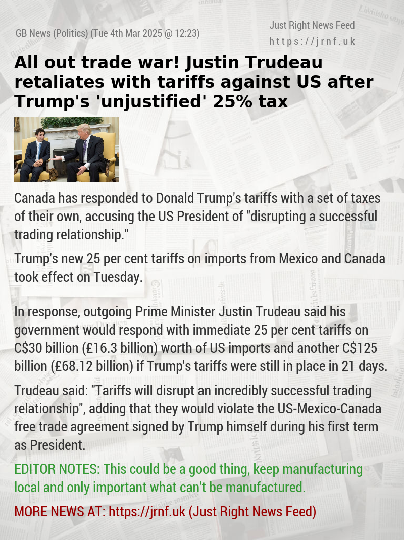 All out trade war! Justin Trudeau retaliates with tariffs against US after  Trump’s ’unjustified’ 25% tax