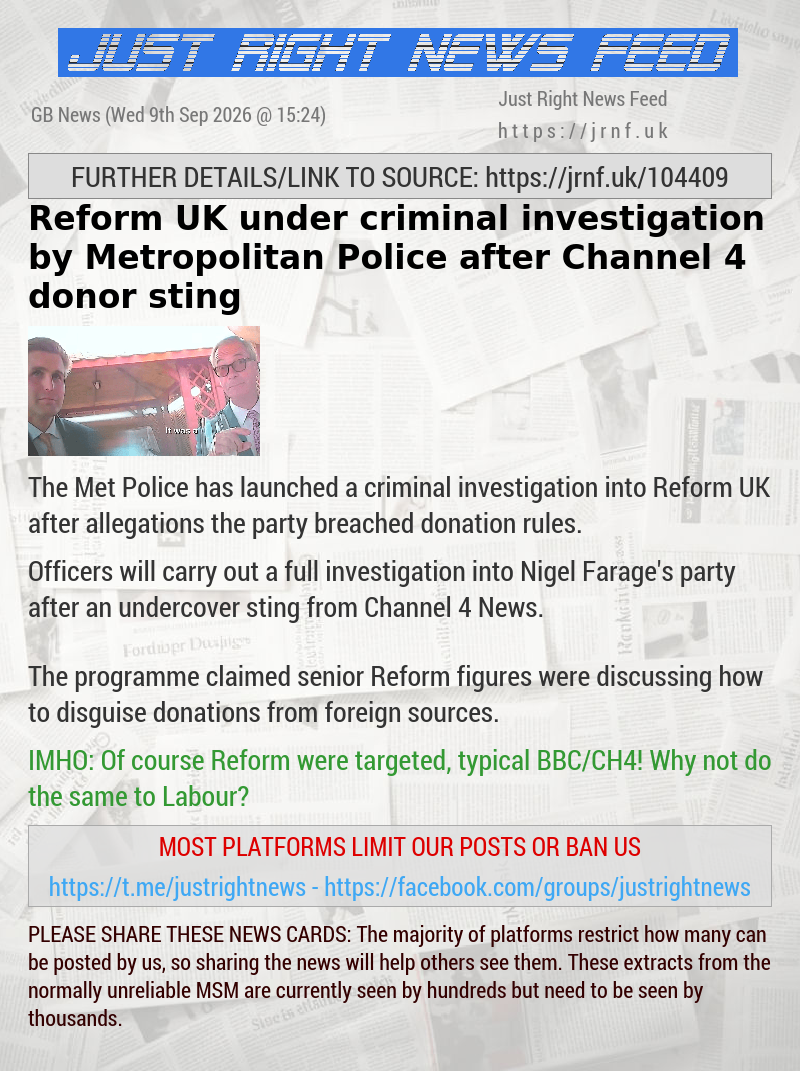 Reform UK under criminal investigation by Metropolitan Police after Channel 4 donor sting