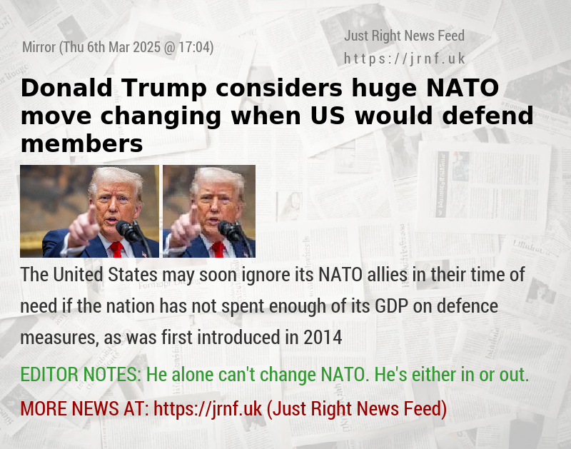 Donald Trump considers huge NATO move changing when US would defend members