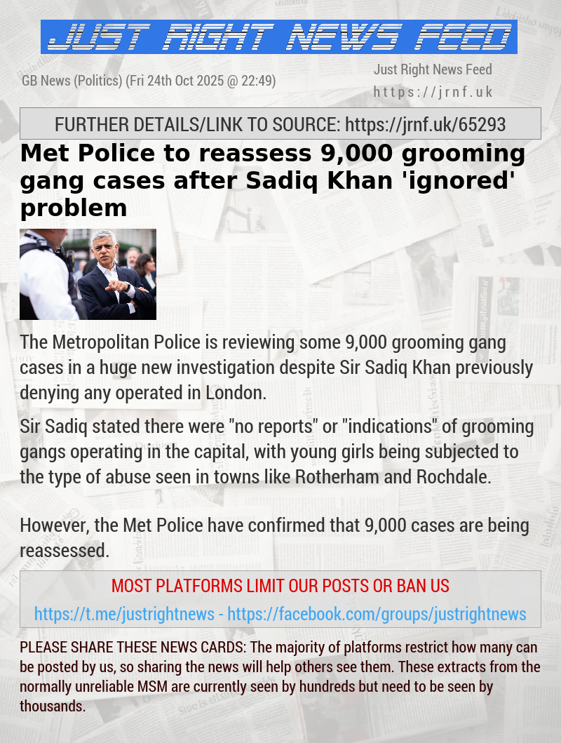 Met Police to reassess 9,000 grooming gang cases after Sadiq Khan ’ignored’ problem