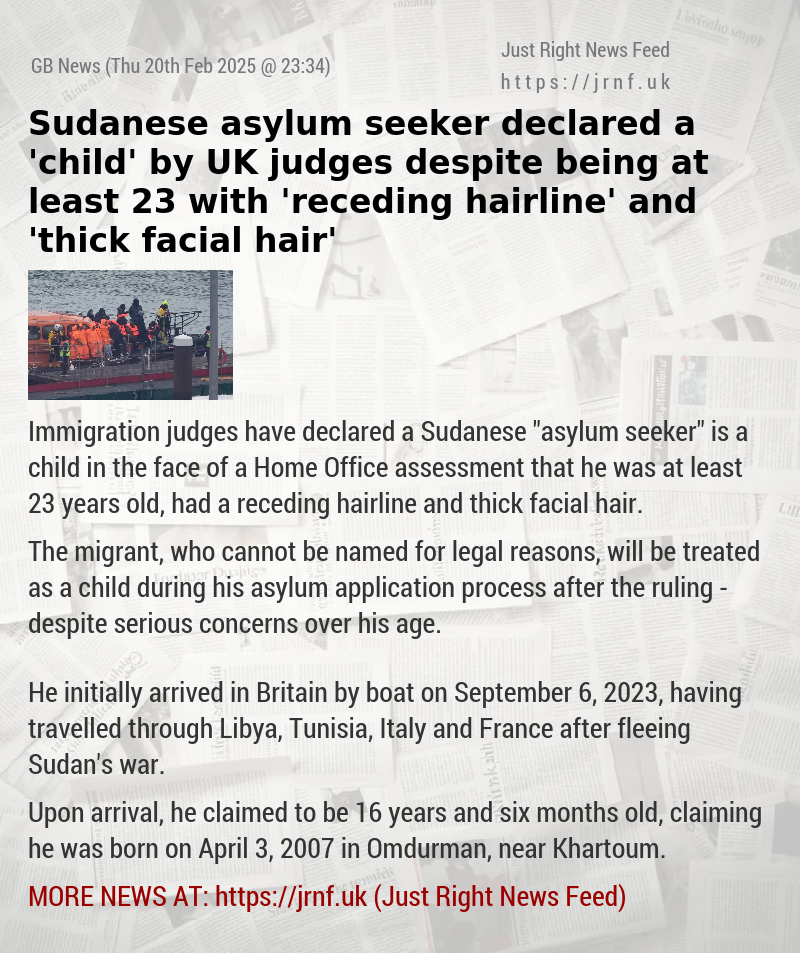 Sudanese asylum seeker declared a ’child’ by UK judges despite being at least 23 with ’receding hairline’ and ’thick facial hair’