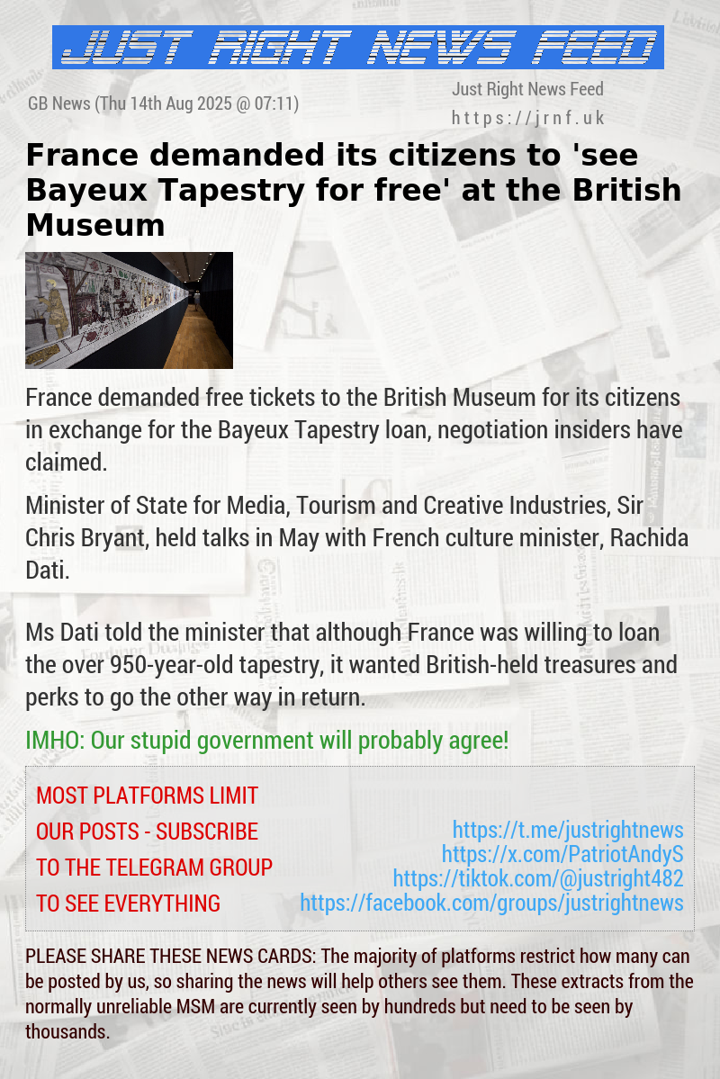 France demanded its citizens to ’see Bayeux Tapestry for free’ at the British Museum