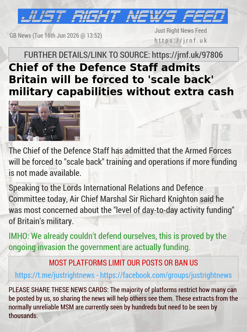 Chief of the Defence Staff admits Britain will be forced to ‘scale back’ military capabilities without extra cash