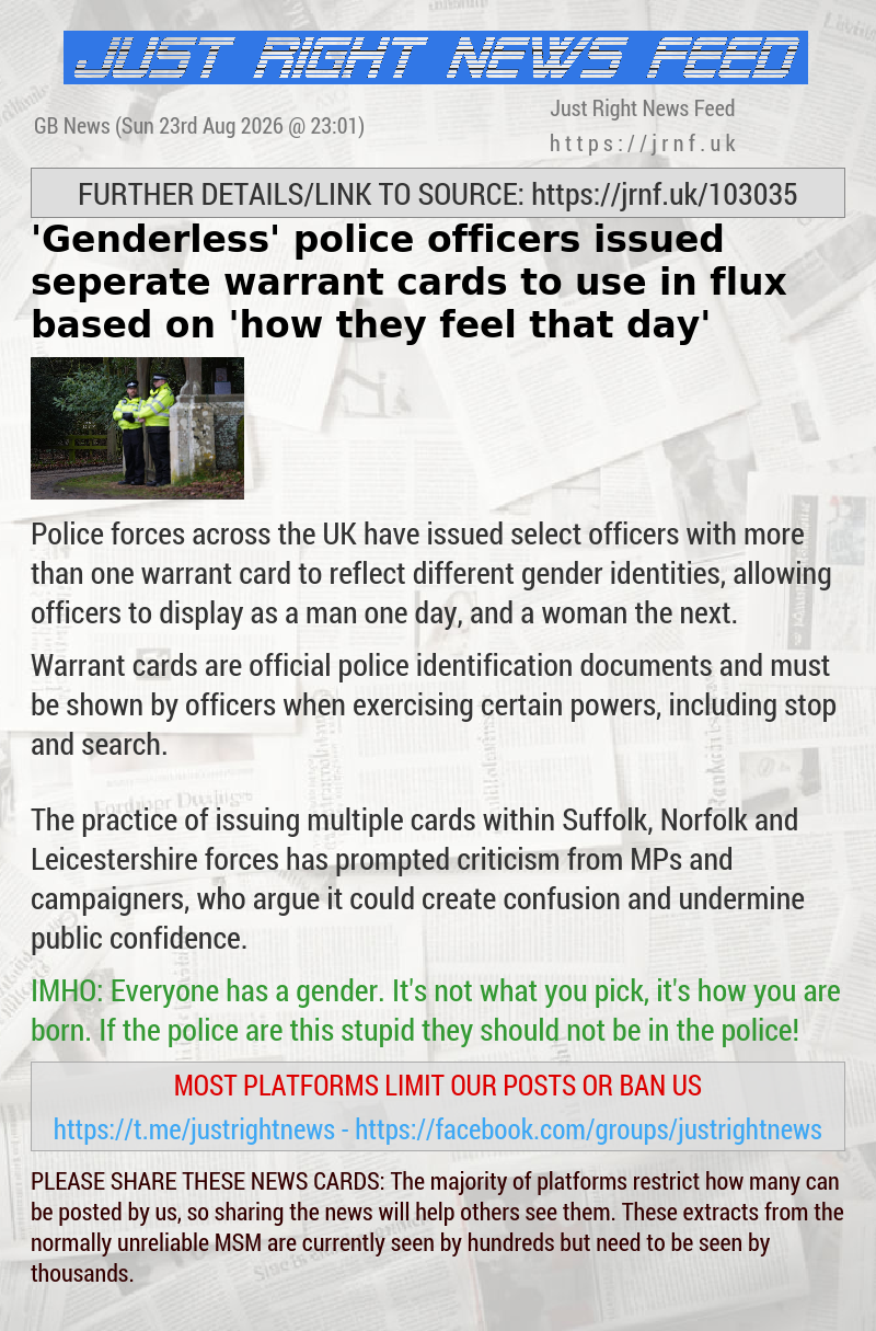 ’Genderless’ police officers issued seperate warrant cards to use in flux based on ’how they feel that day’