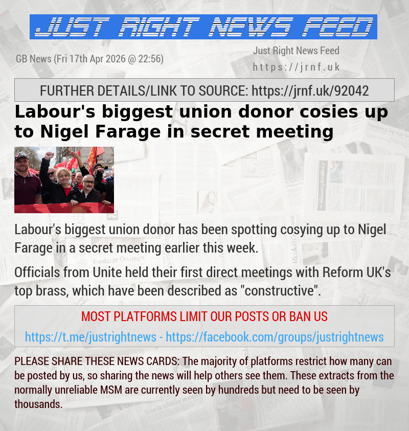 Labour’s biggest union donor cosies up to Nigel Farage in secret meeting