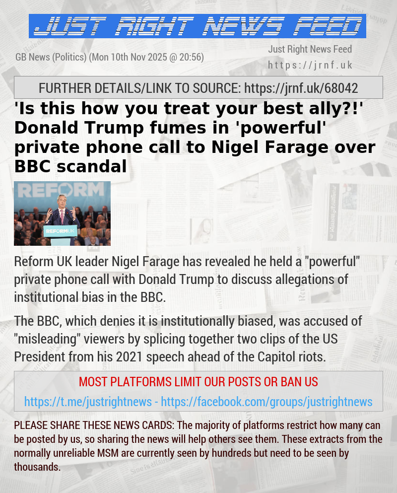 ’Is this how you treat your best ally?!’ Donald Trump fumes in ’powerful’ private phone call to Nigel Farage over BBC scandal