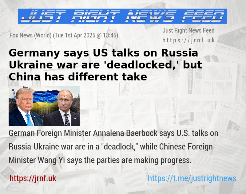 Germany says US talks on Russia—Ukraine war are ’deadlocked,’ but China has different take