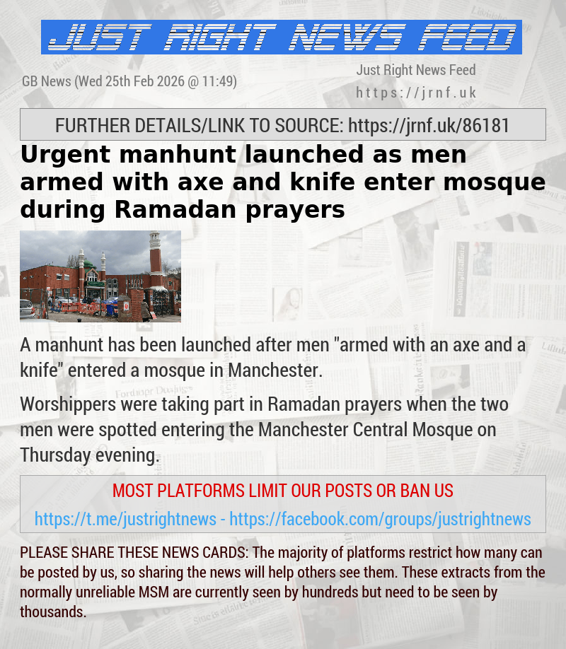 Urgent manhunt launched as men armed with axe and knife enter mosque during Ramadan prayers