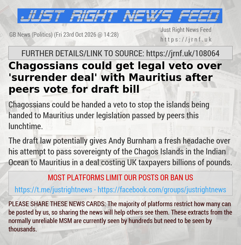 Chagossians could get legal veto over ’surrender deal’ with Mauritius after peers vote for draft bill