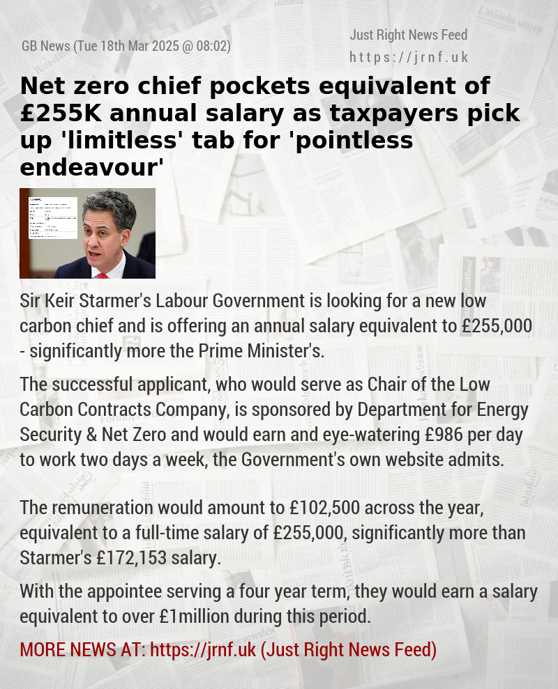 Net zero chief pockets equivalent of £255K annual salary as taxpayers pick up ’limitless’ tab for ’pointless endeavour’