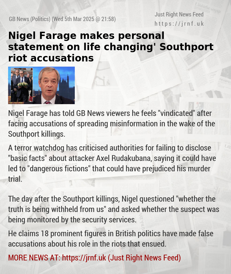 Nigel Farage makes personal statement on ‘life—changing’ Southport riot accusations