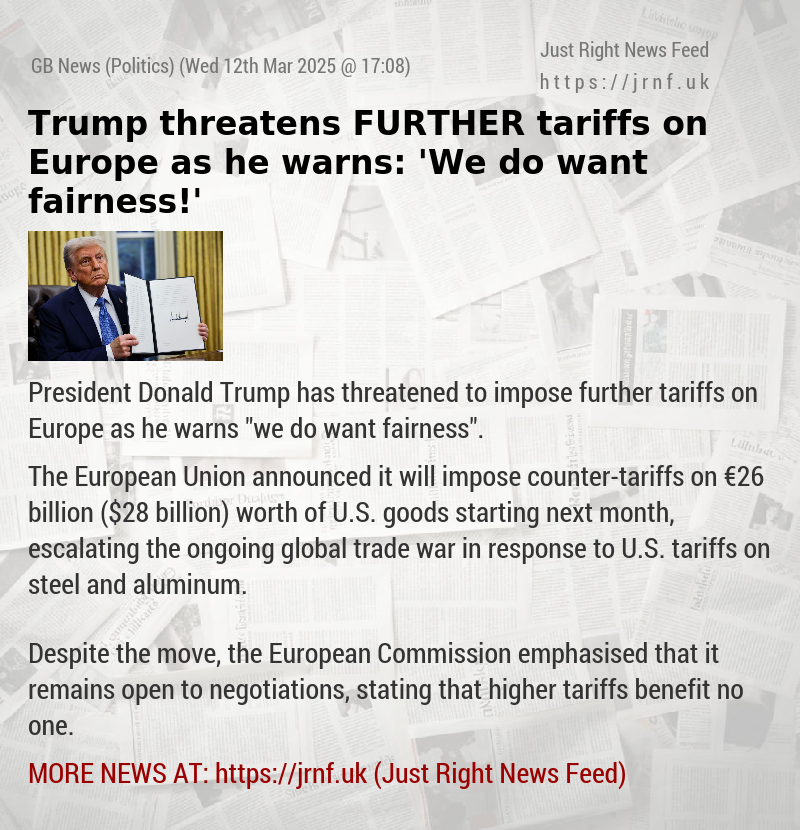 Trump threatens FURTHER tariffs on Europe as he warns: ’We do want fairness!’