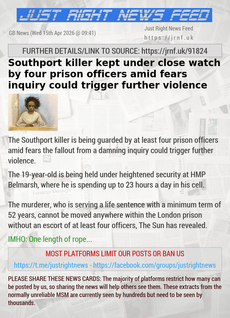 Southport killer kept under close watch by four prison officers amid fears inquiry could trigger further violence