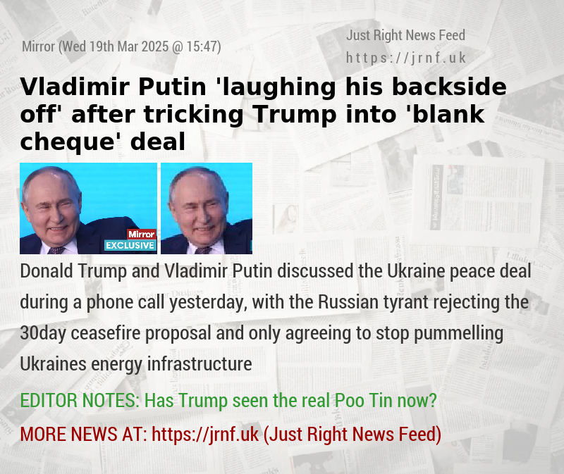 Vladimir Putin ’laughing his backside off’ after tricking Trump into ’blank cheque’ deal