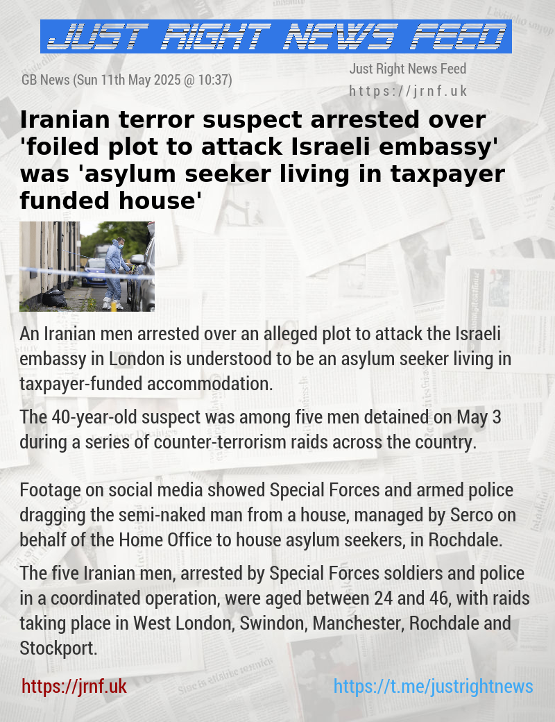 Iranian terror suspect arrested over ’foiled plot to attack Israeli embassy’ was ’asylum seeker living in taxpayer—funded house’