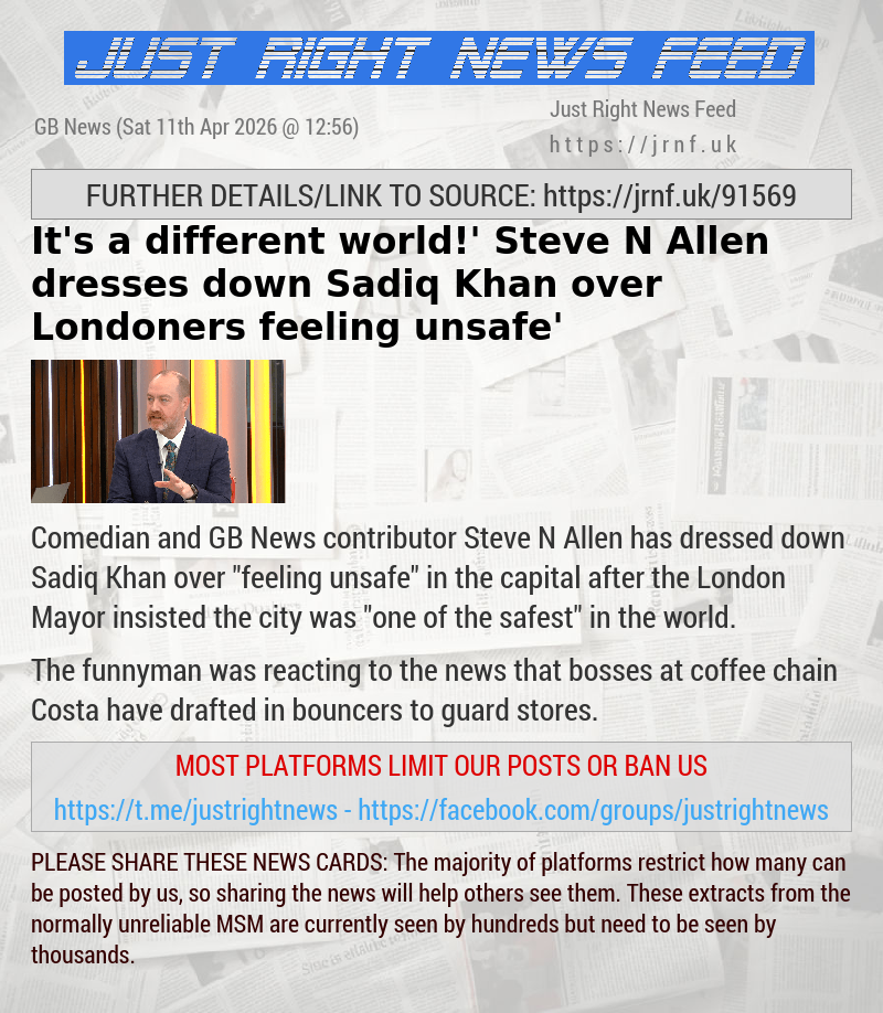 ‘It’s a different world!’ Steve N Allen dresses down Sadiq Khan over Londoners ‘feeling unsafe’