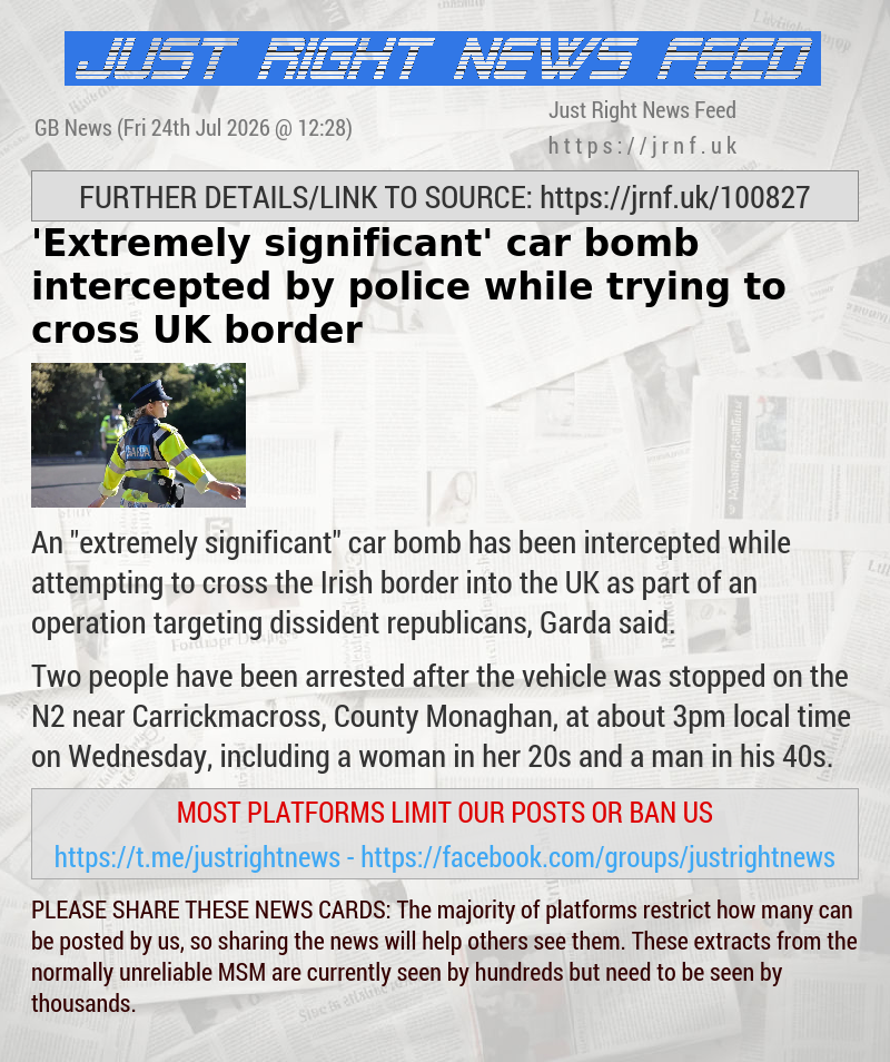 ’Extremely significant’ car bomb intercepted by police while trying to cross UK border