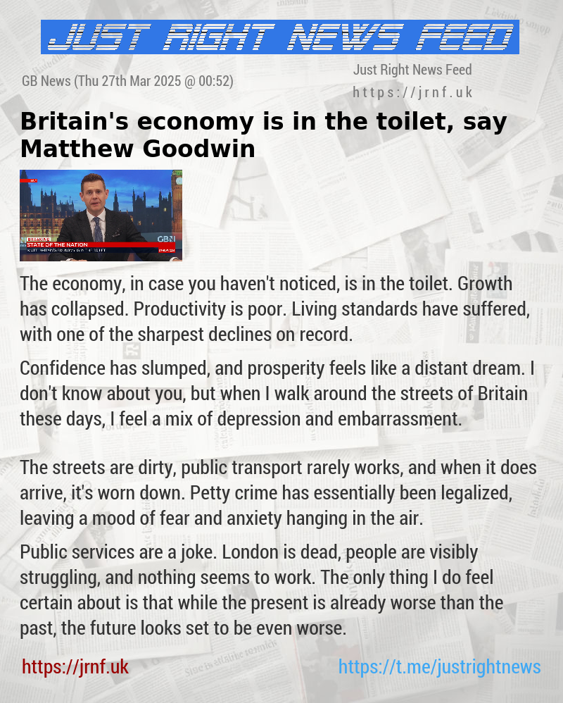 Britain’s economy is in the toilet, say Matthew Goodwin
