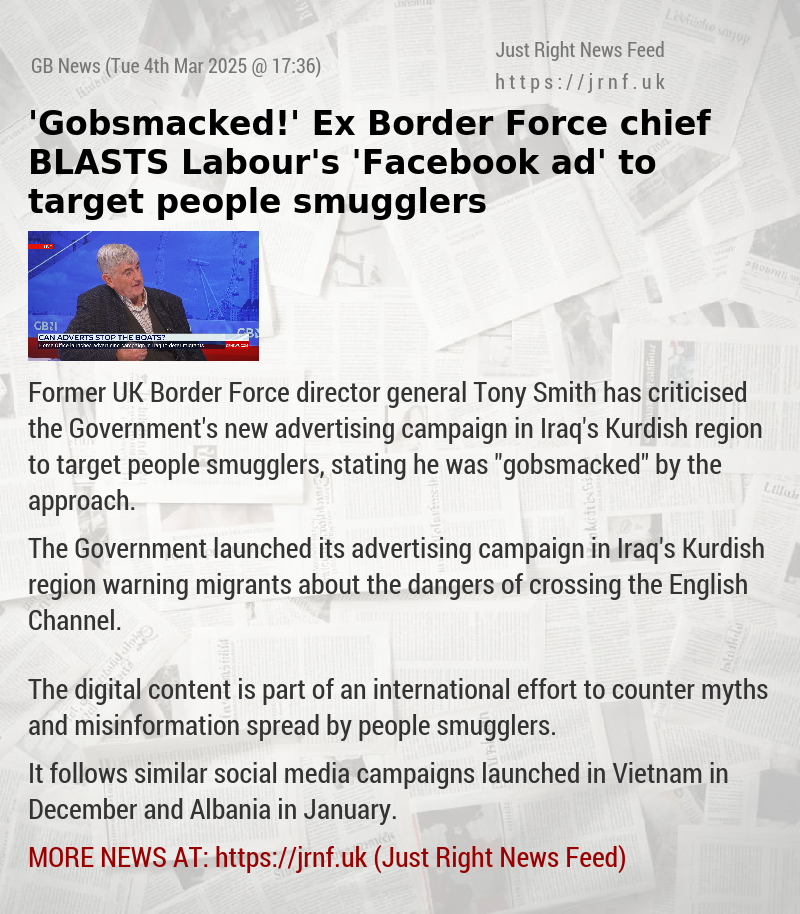 ’Gobsmacked!’ Ex—Border Force chief BLASTS Labour’s ’Facebook ad’ to target people smugglers