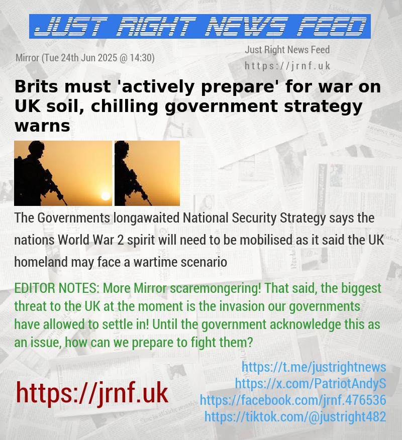 Brits must ’actively prepare’ for war on UK soil, chilling government strategy warns