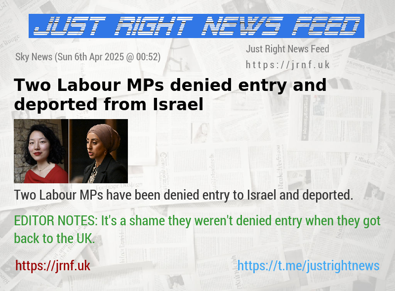 Two Labour MPs denied entry and deported from Israel