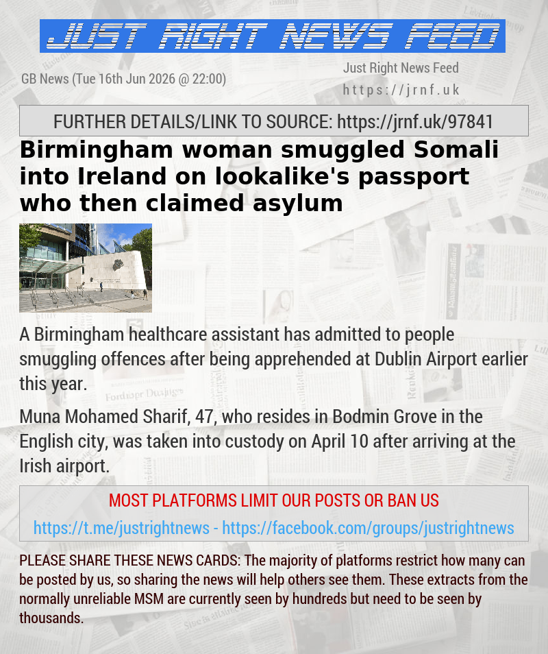 Birmingham woman smuggled Somali into Ireland on lookalike’s passport — who then claimed asylum