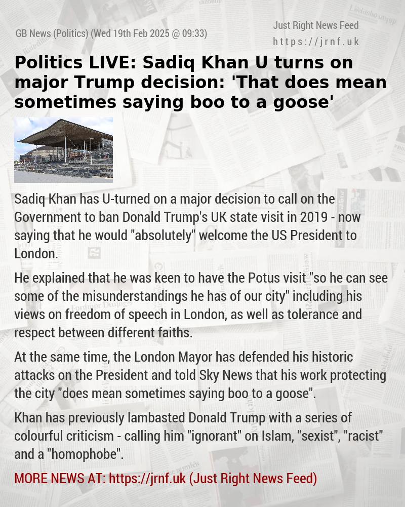 Politics LIVE: Sadiq Khan U—turns on major Trump decision: ’That does mean sometimes saying boo to a goose’
