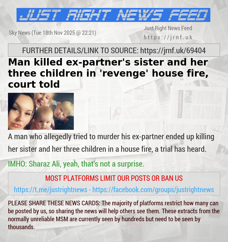 Man killed ex—partner’s sister and her three children in ’revenge’ house fire, court told