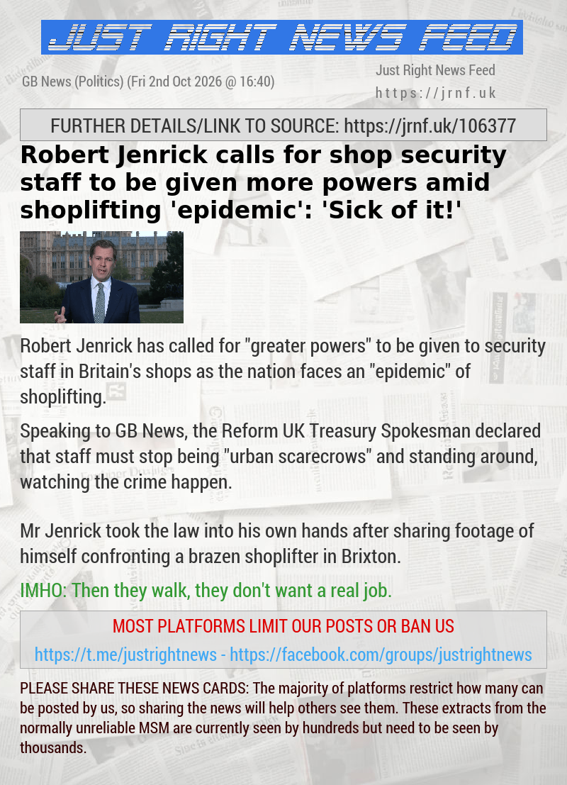 Robert Jenrick calls for shop security staff to be given more powers amid shoplifting ’epidemic’: ’Sick of it!’