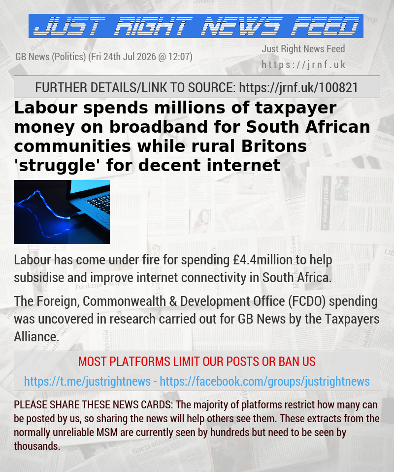 Labour spends millions of taxpayer money on broadband for South African communities — while rural Britons ’struggle’ for decent internet