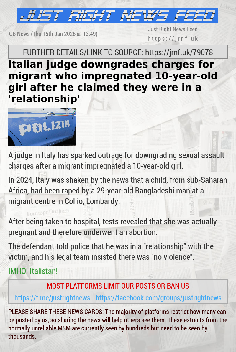 Italian judge downgrades charges for migrant who impregnated 10—year—old girl after he claimed they were in a ’relationship’
