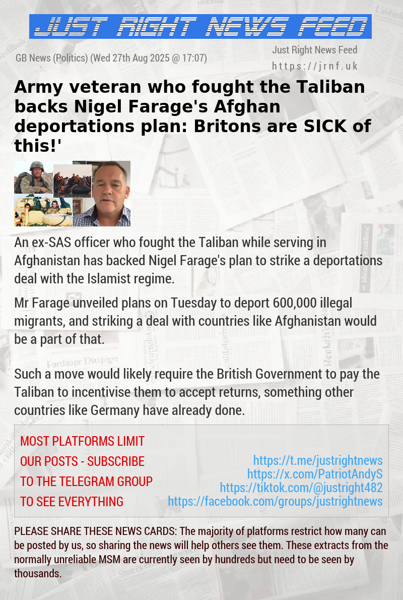 Army veteran who fought the Taliban backs Nigel Farage’s Afghan deportations plan: ‘Britons are SICK of this!’