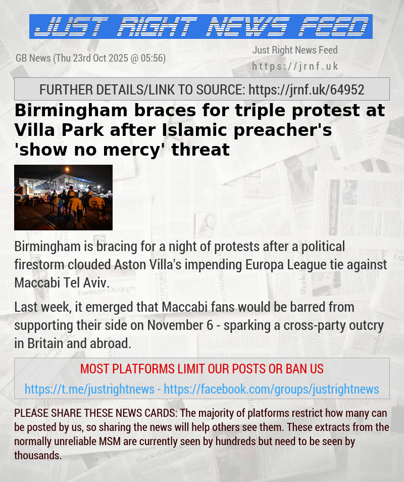 Birmingham braces for triple protest at Villa Park after Islamic preacher’s ’show no mercy’ threat