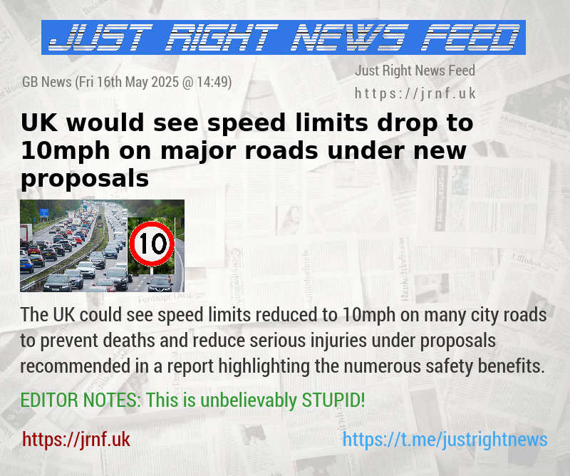 UK would see speed limits drop to 10mph on major roads under new proposals