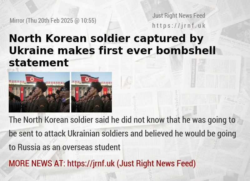 North Korean soldier captured by Ukraine makes first ever bombshell statement