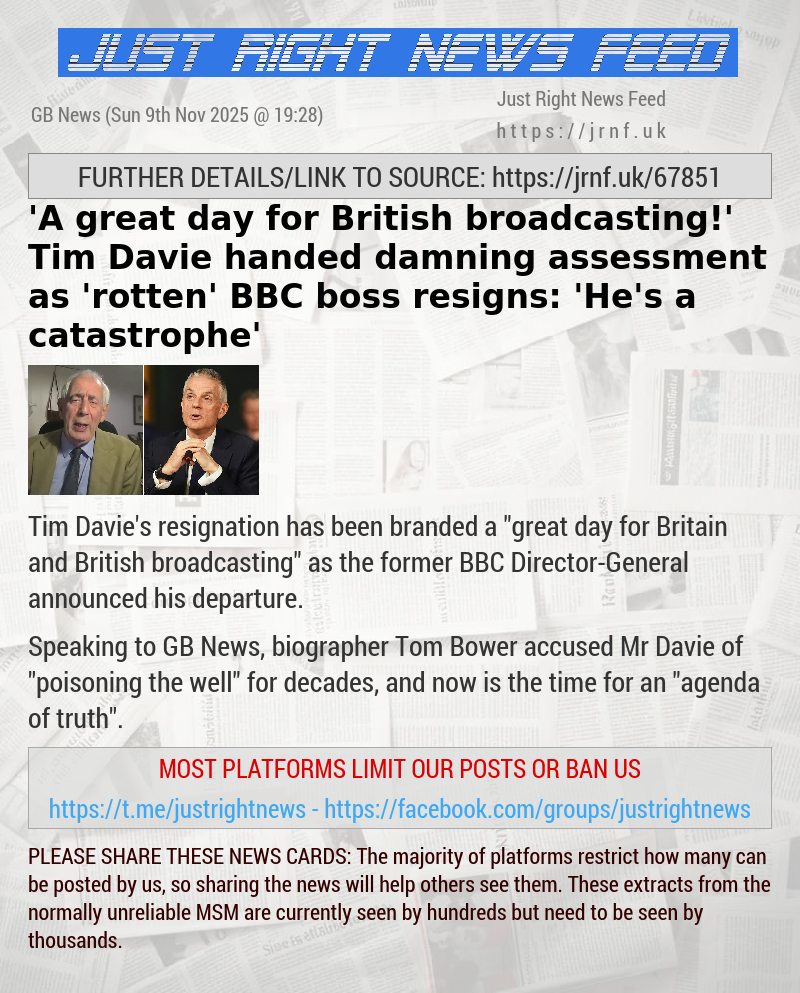’A great day for British broadcasting!’ Tim Davie handed damning assessment ​as ’rotten’ BBC boss resigns: ’He’s a catastrophe’