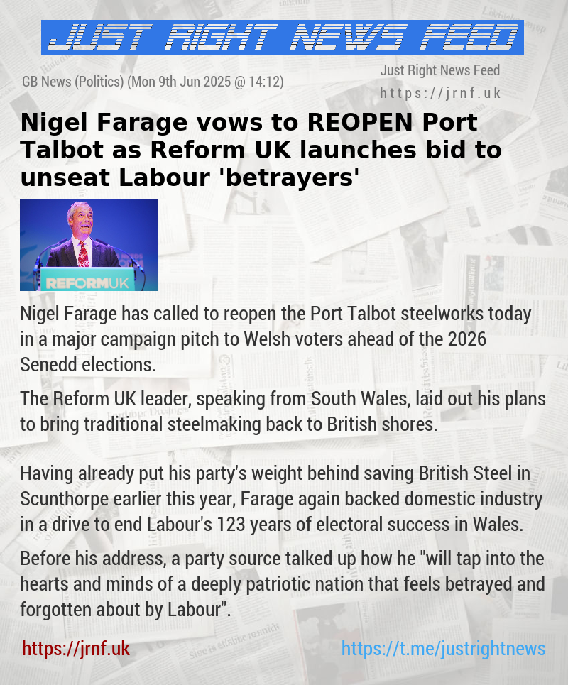 Nigel Farage vows to REOPEN Port Talbot as Reform UK launches bid to unseat Labour ’betrayers’
