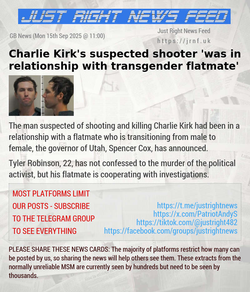 Charlie Kirk’s suspected shooter ’was in relationship with transgender flatmate’