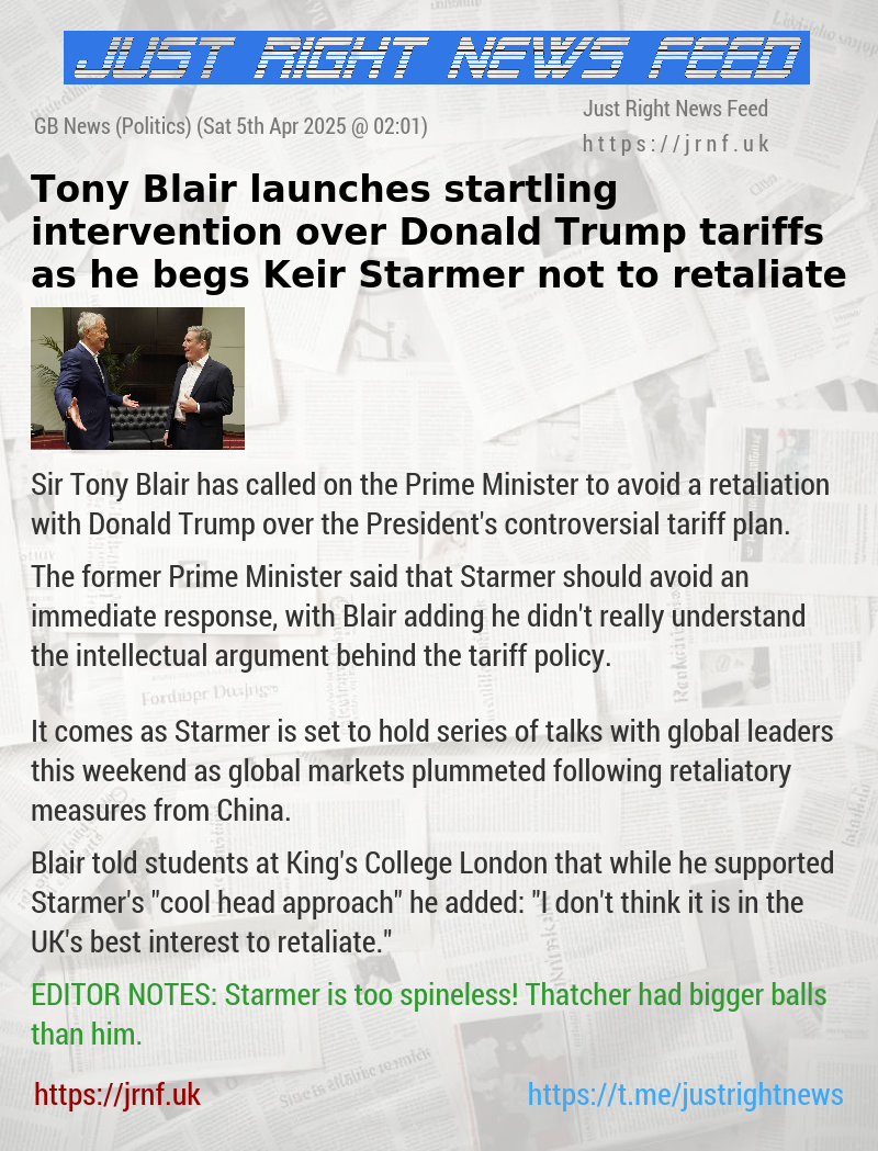Tony Blair launches startling intervention over Donald Trump tariffs as he begs Keir Starmer not to retaliate