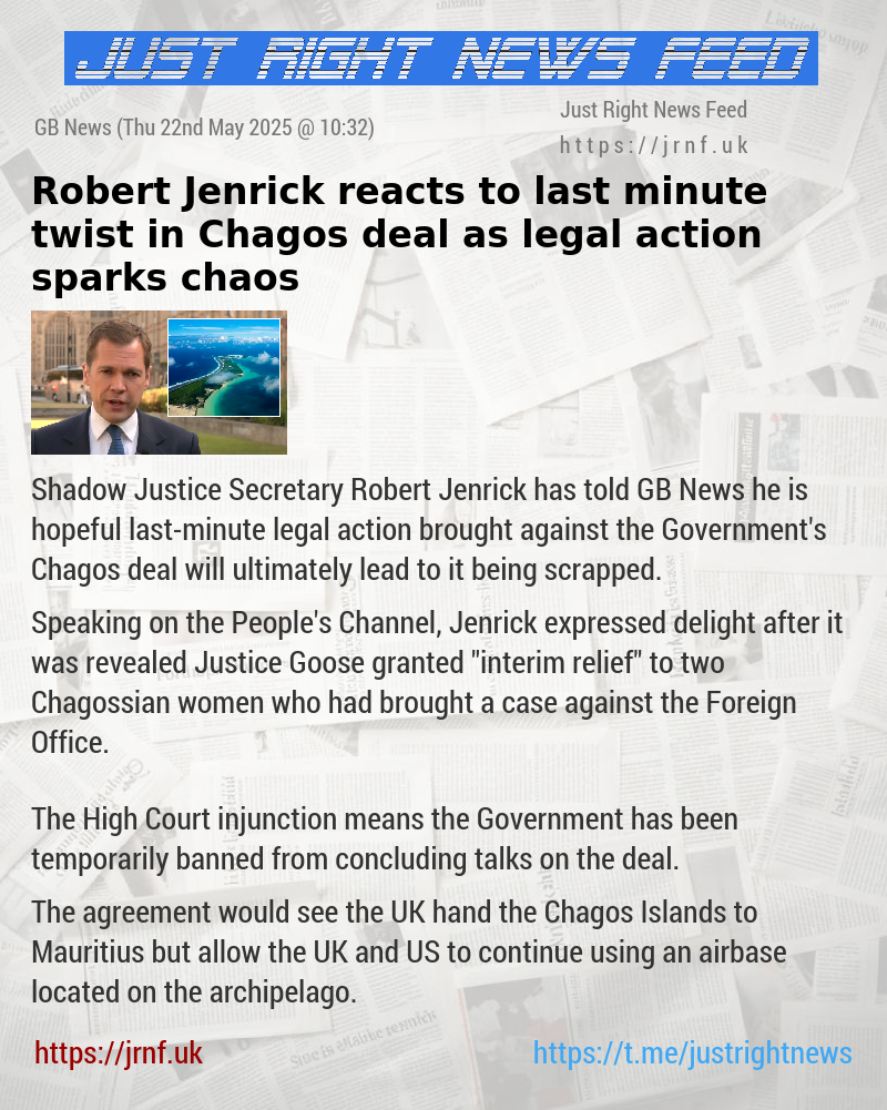 Robert Jenrick reacts to last—minute twist in Chagos deal as legal action sparks chaos