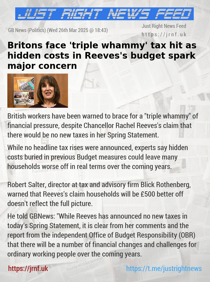 Britons face ’triple whammy’ tax hit as hidden costs in Reeves’s budget spark major concern
