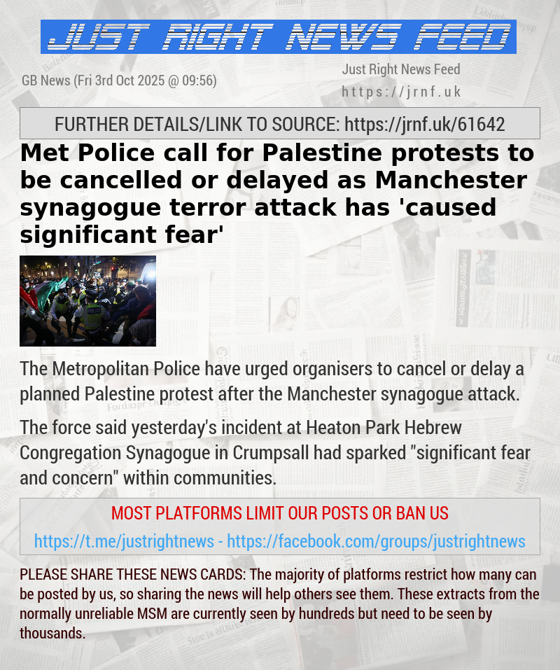 Met Police call for Palestine protests to be cancelled or delayed as Manchester synagogue terror attack has ’caused significant fear’